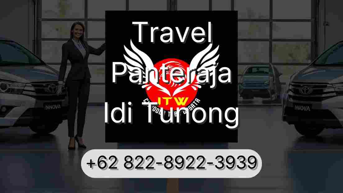Travel Panteraja Idi Tunong