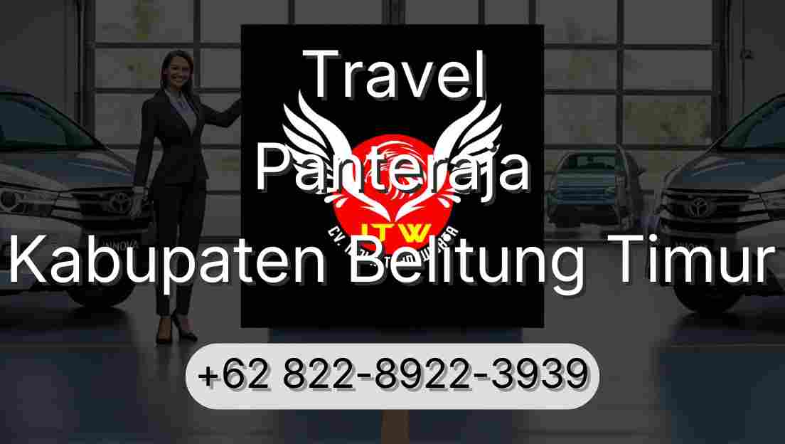 Travel Panteraja Kabupaten Belitung Timur