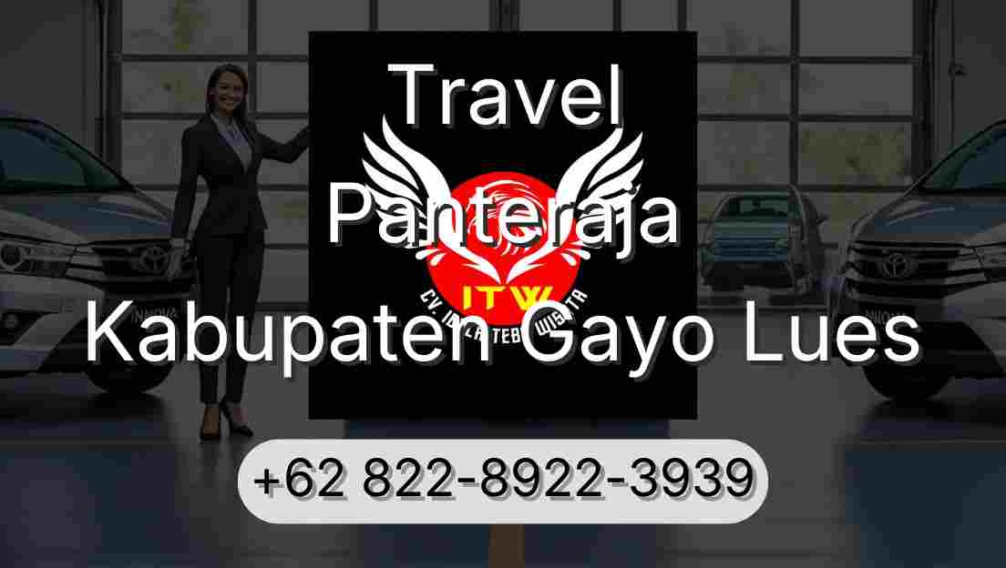 Travel Panteraja Kabupaten Gayo Lues