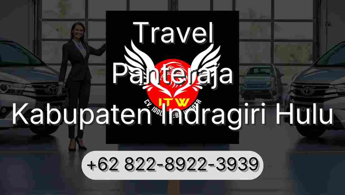Travel Panteraja Kabupaten Indragiri Hulu