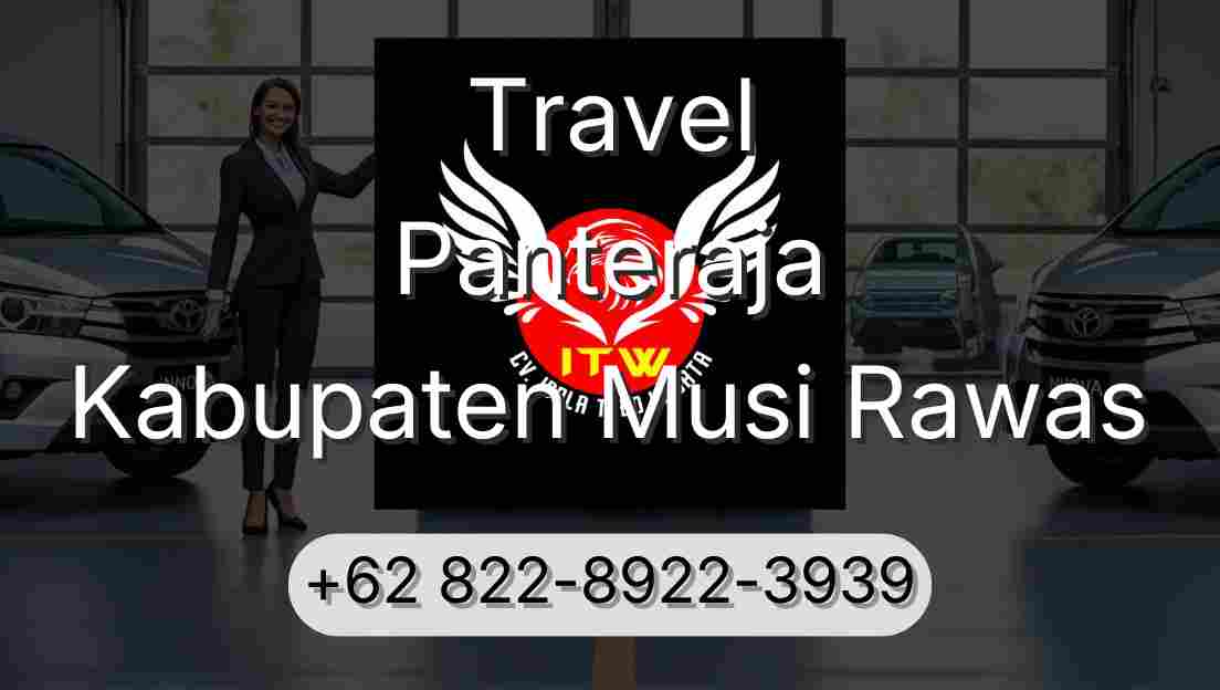 Travel Panteraja Kabupaten Musi Rawas