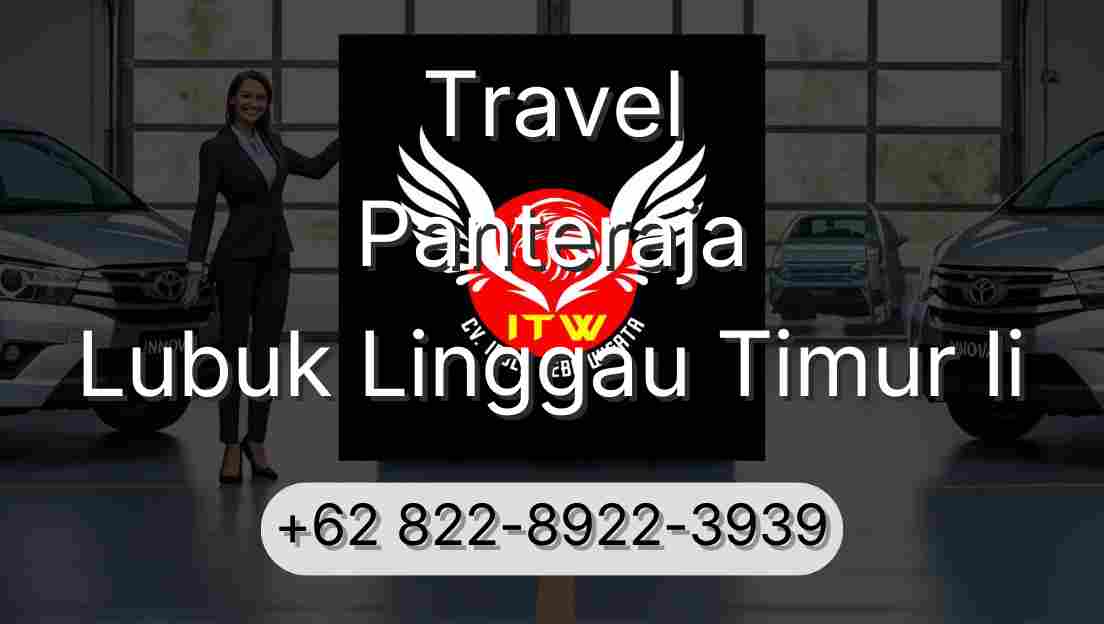 Travel Panteraja Lubuk Linggau Timur Ii