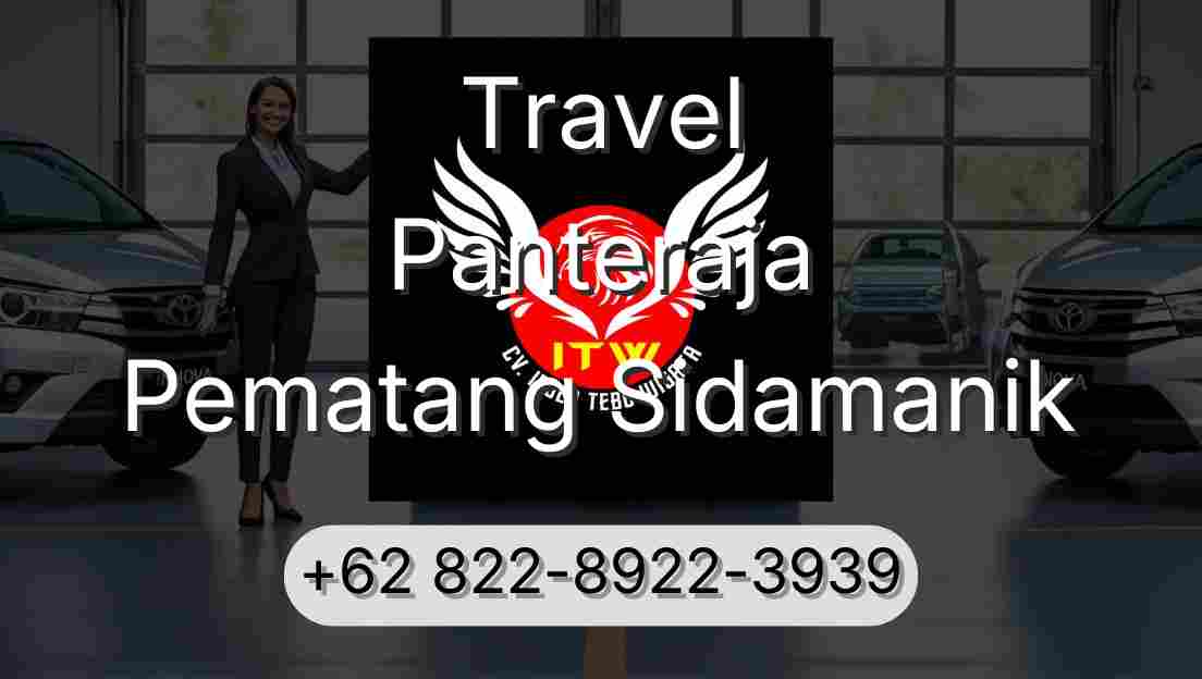 Travel Panteraja Pematang Sidamanik