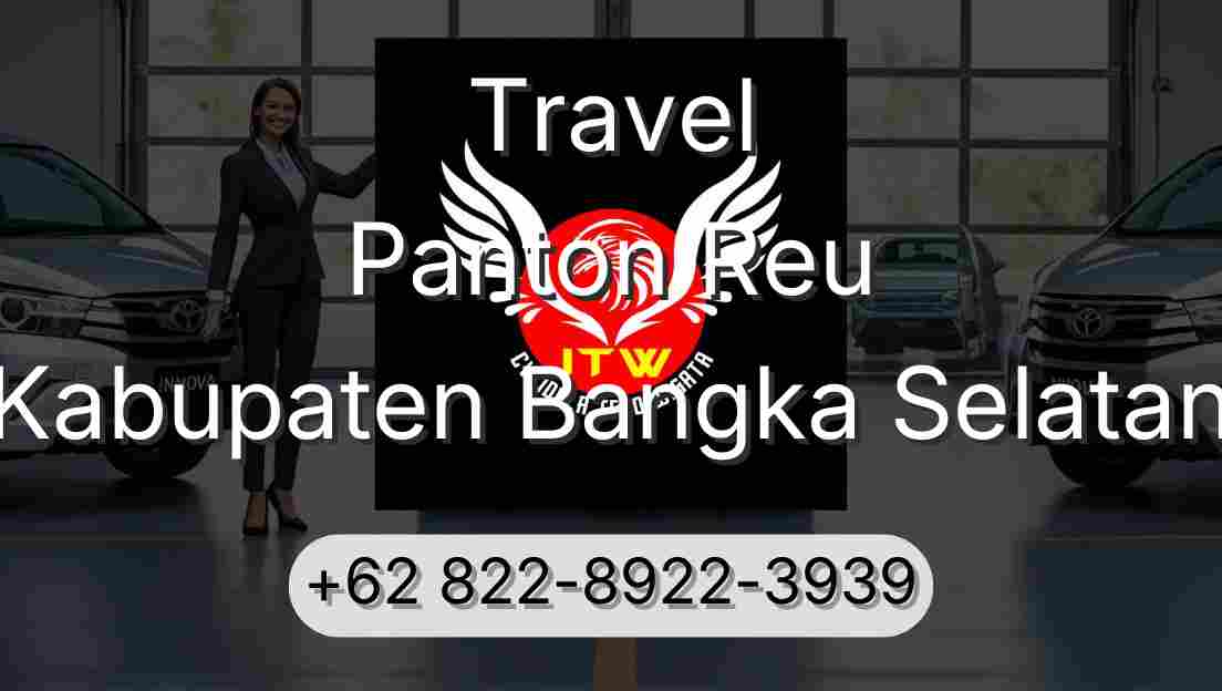 Travel Panton Reu Kabupaten Bangka Selatan