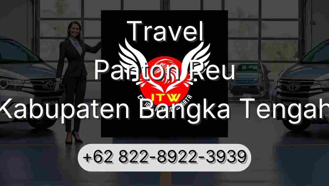 Travel Panton Reu Kabupaten Bangka Tengah