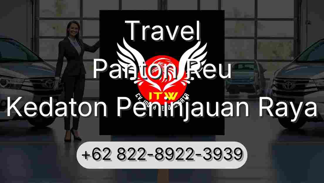 Travel Panton Reu Kedaton Peninjauan Raya