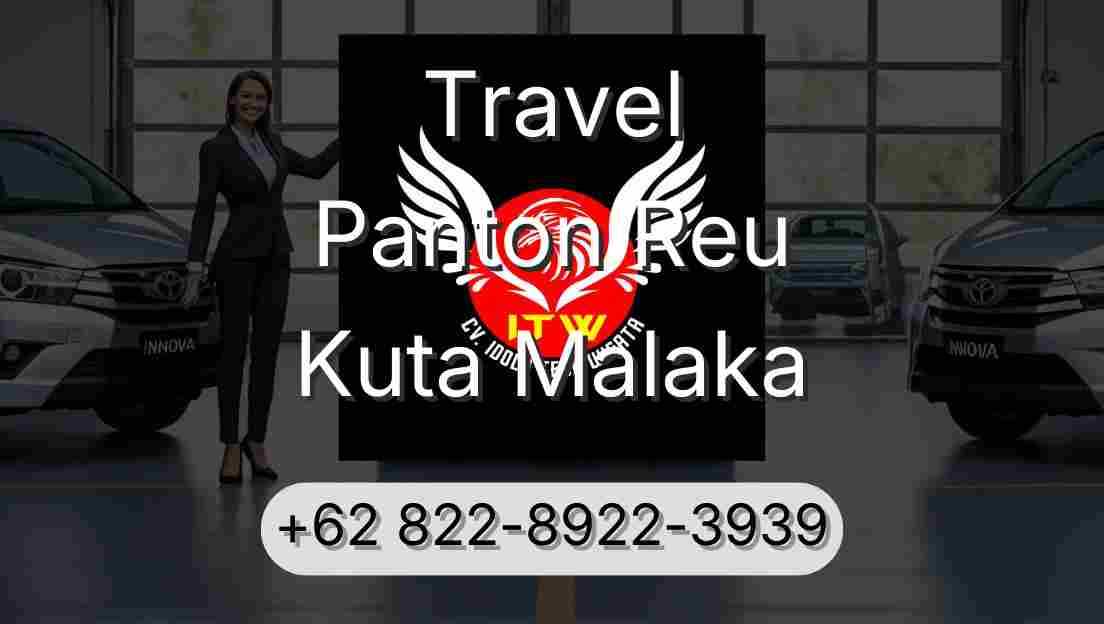 Travel Panton Reu Kuta Malaka