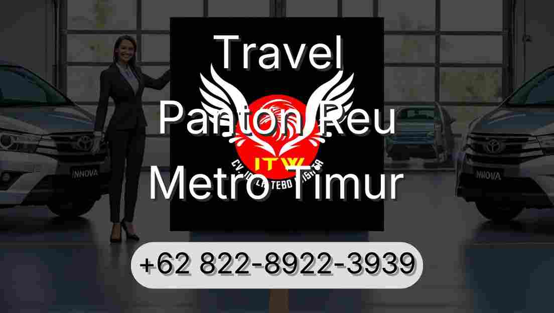 Travel Panton Reu Metro Timur