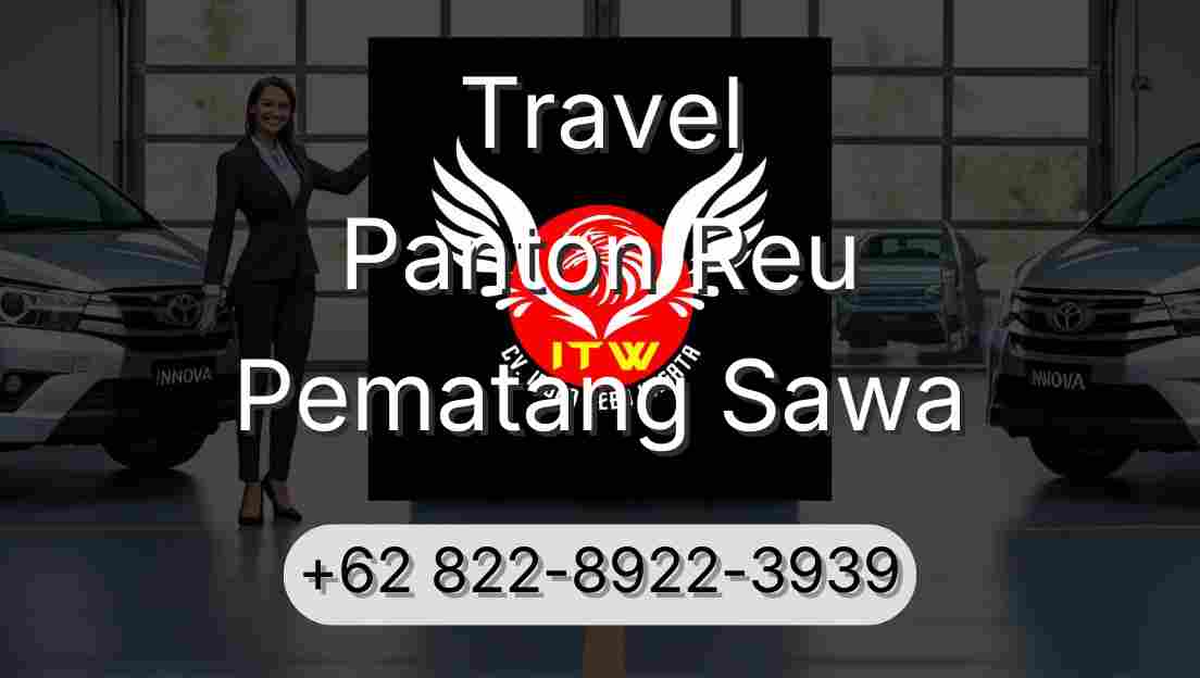 Travel Panton Reu Pematang Sawa