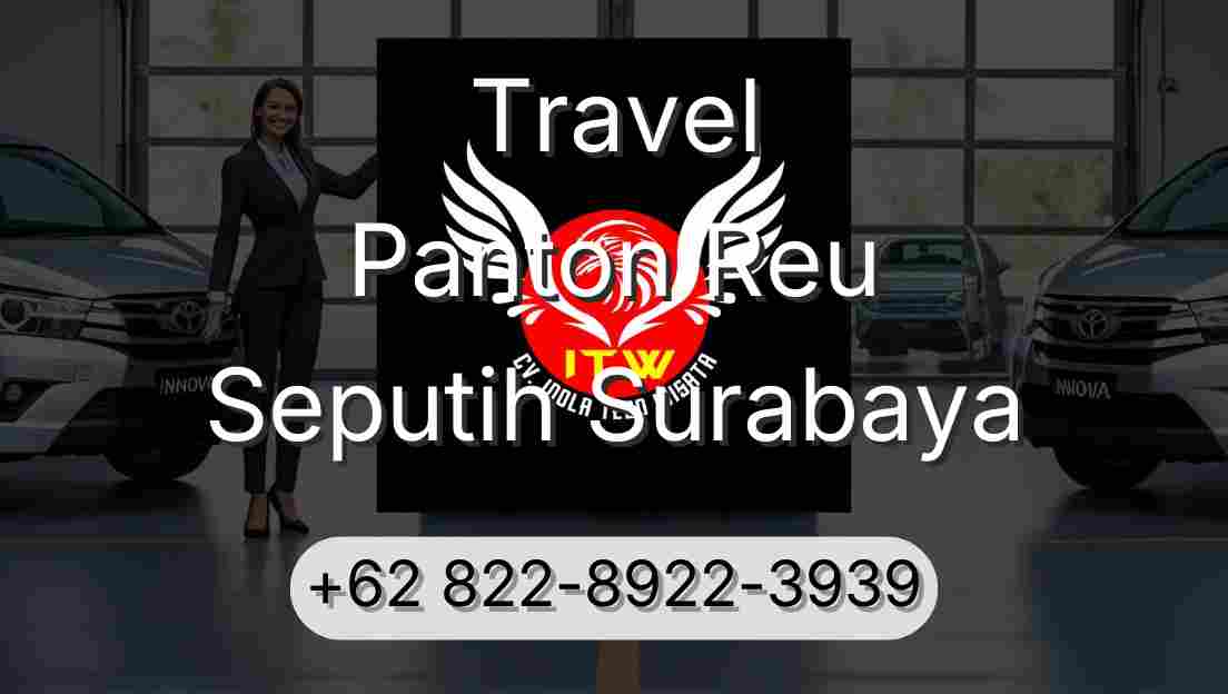 Travel Panton Reu Seputih Surabaya