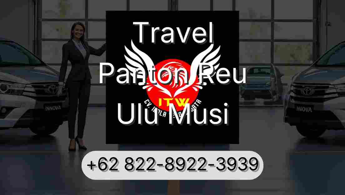 Travel Panton Reu Ulu Musi