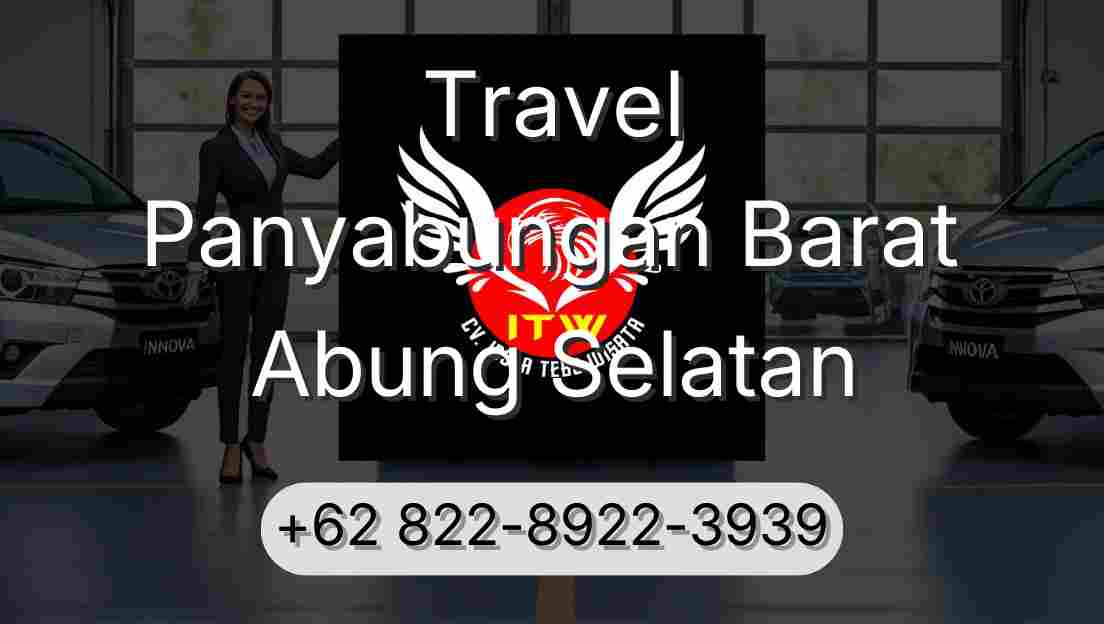 Travel Panyabungan Barat Abung Selatan