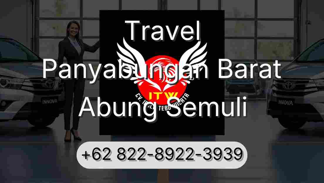 Travel Panyabungan Barat Abung Semuli