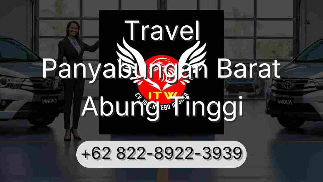 Travel Panyabungan Barat Abung Tinggi