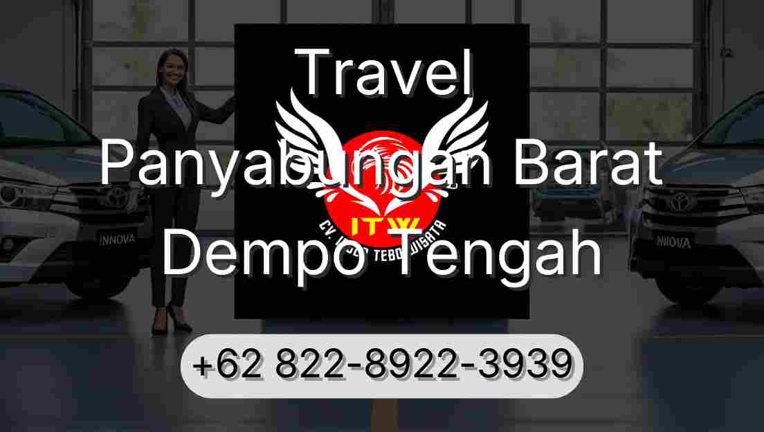 Travel Panyabungan Barat Dempo Tengah