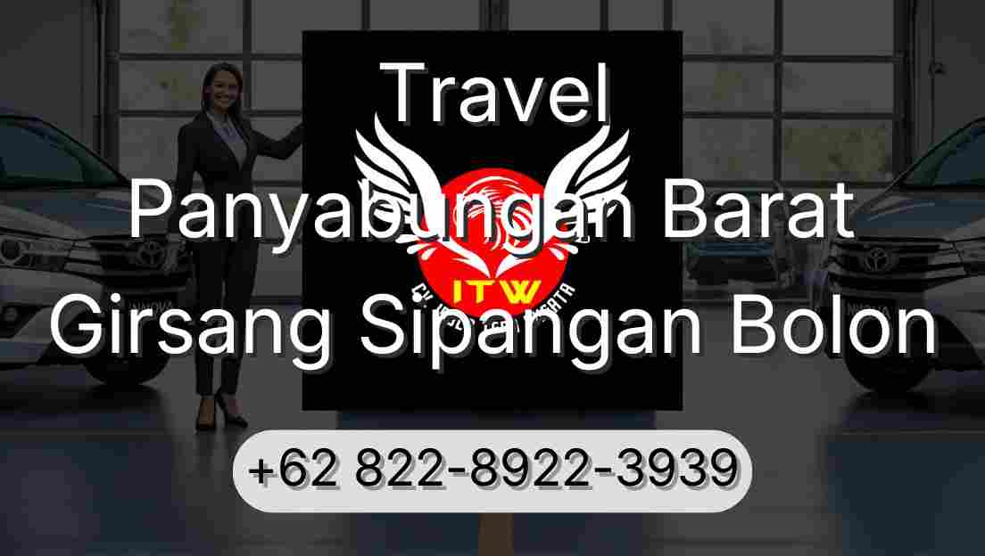 Travel Panyabungan Barat Girsang Sipangan Bolon
