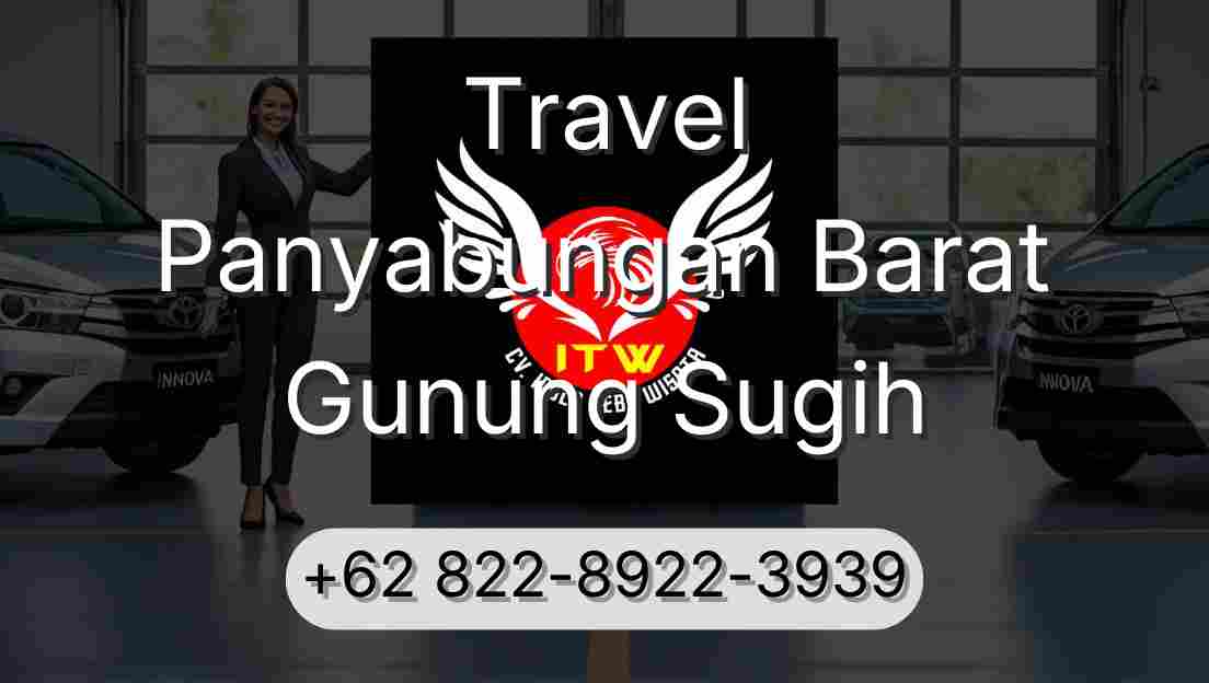 Travel Panyabungan Barat Gunung Sugih