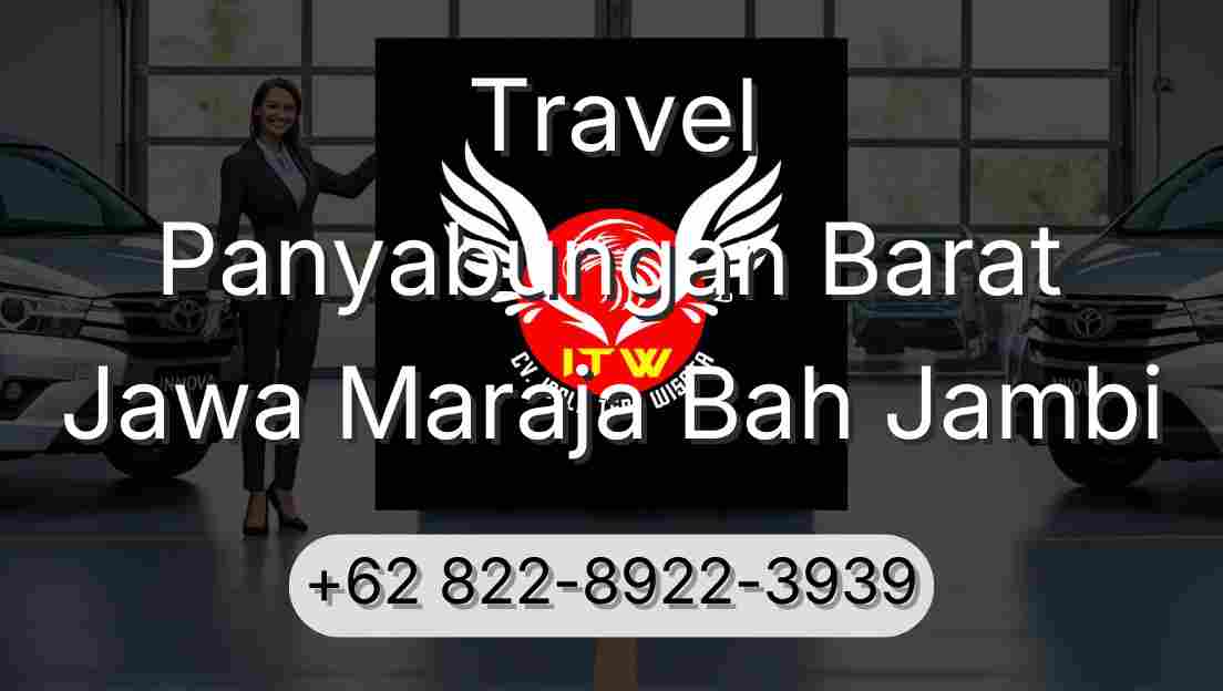 Travel Panyabungan Barat Jawa Maraja Bah Jambi