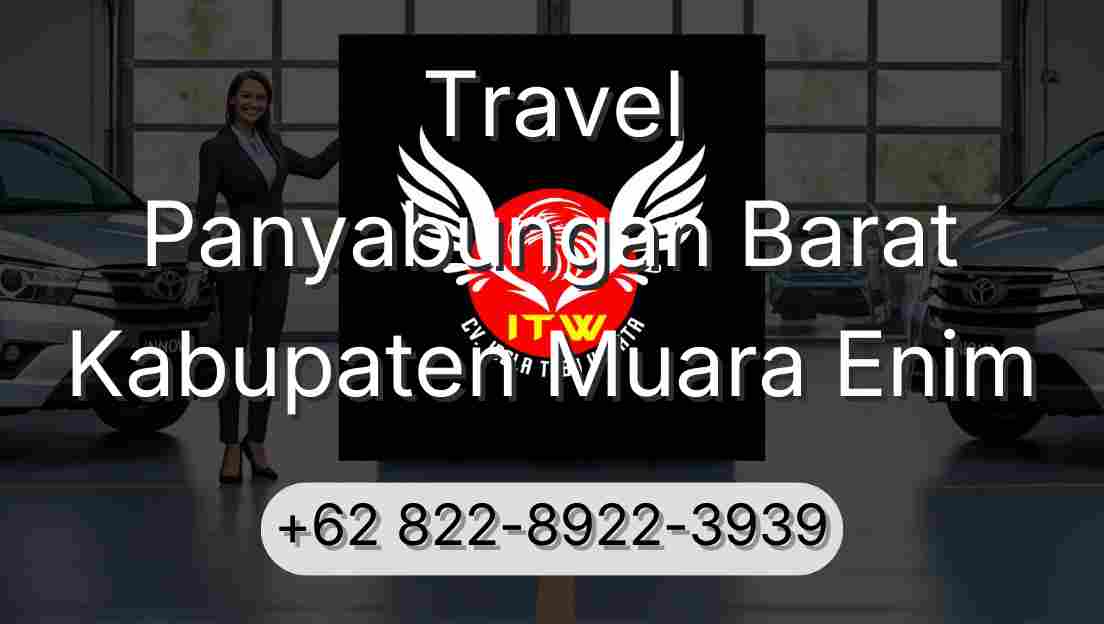 Travel Panyabungan Barat Kabupaten Muara Enim