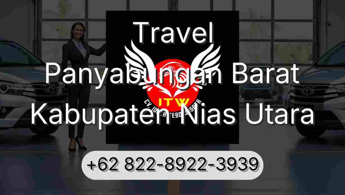 Travel Panyabungan Barat Kabupaten Nias Utara