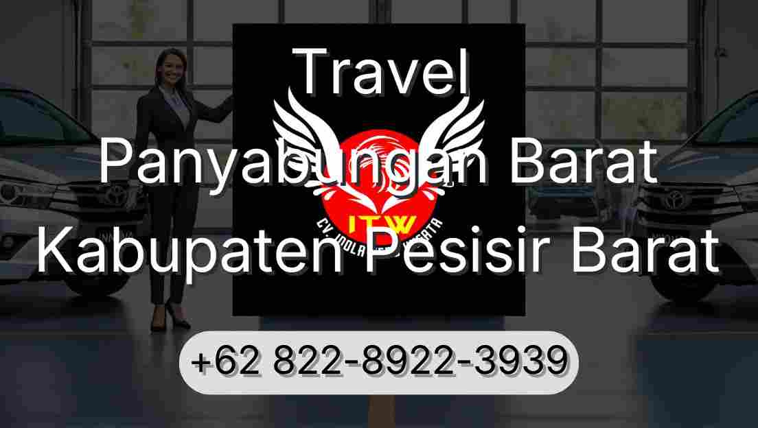 Travel Panyabungan Barat Kabupaten Pesisir Barat