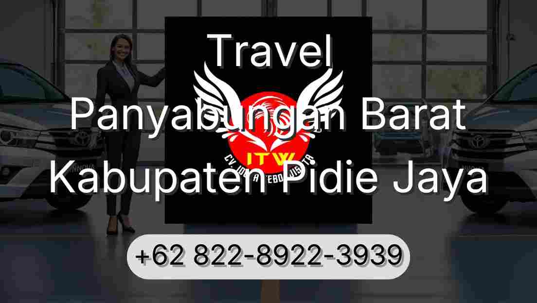 Travel Panyabungan Barat Kabupaten Pidie Jaya