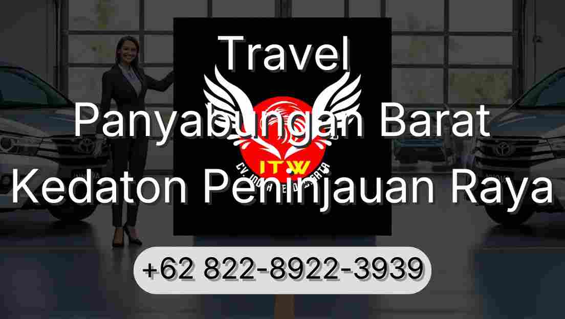 Travel Panyabungan Barat Kedaton Peninjauan Raya
