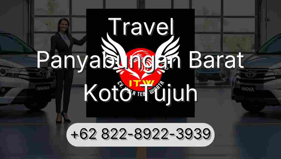 Travel Panyabungan Barat Koto Tujuh