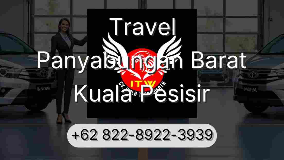 Travel Panyabungan Barat Kuala Pesisir