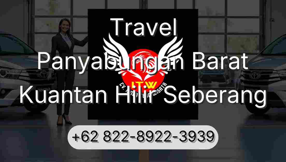 Travel Panyabungan Barat Kuantan Hilir Seberang