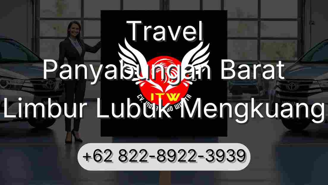 Travel Panyabungan Barat Limbur Lubuk Mengkuang
