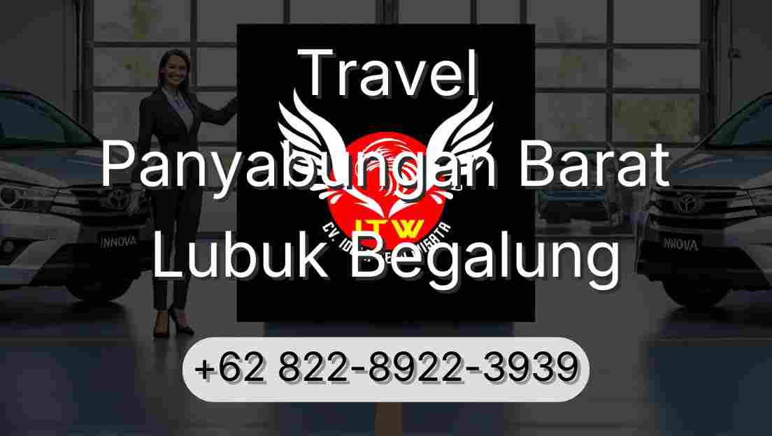 Travel Panyabungan Barat Lubuk Begalung