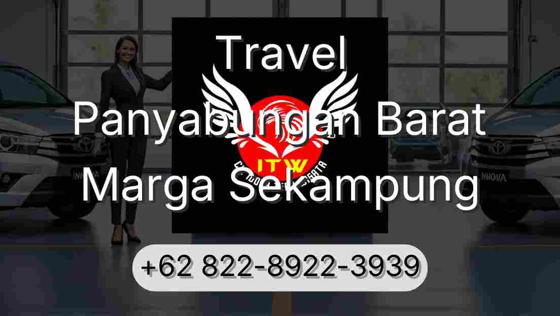 Travel Panyabungan Barat Marga Sekampung