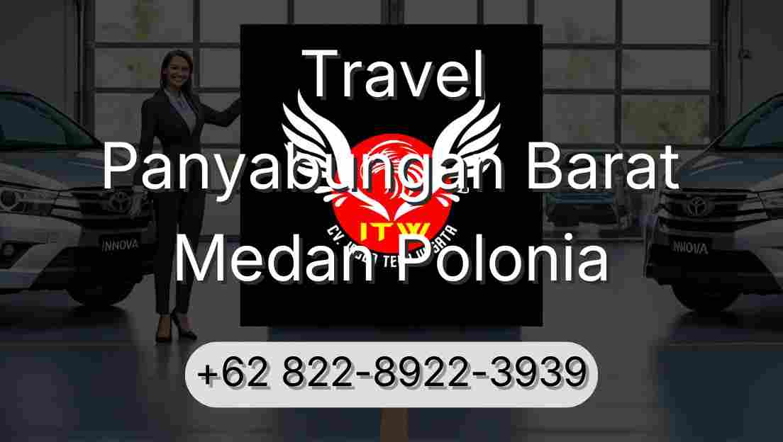 Travel Panyabungan Barat Medan Polonia