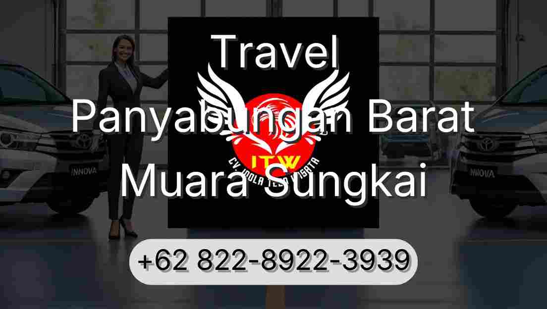 Travel Panyabungan Barat Muara Sungkai