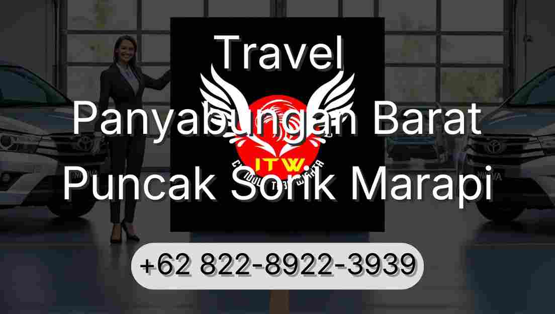 Travel Panyabungan Barat Puncak Sorik Marapi