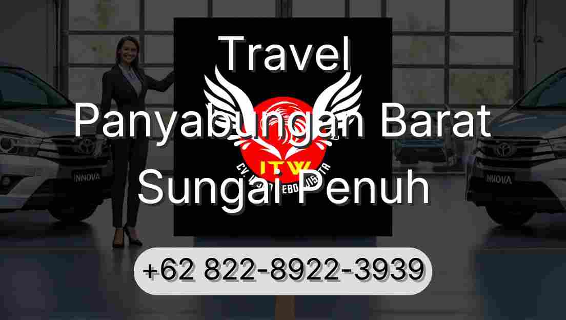 Travel Panyabungan Barat Sungai Penuh