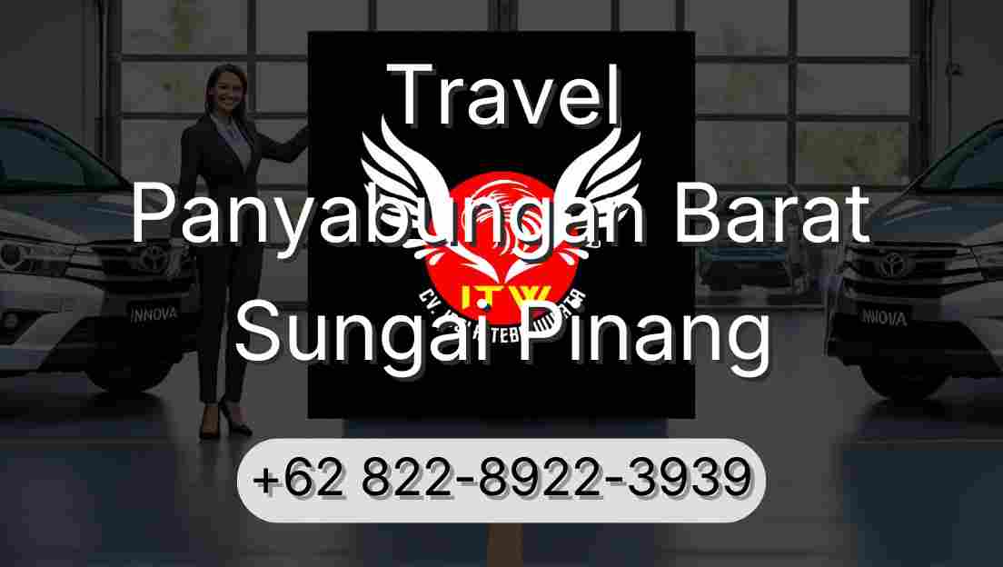 Travel Panyabungan Barat Sungai Pinang