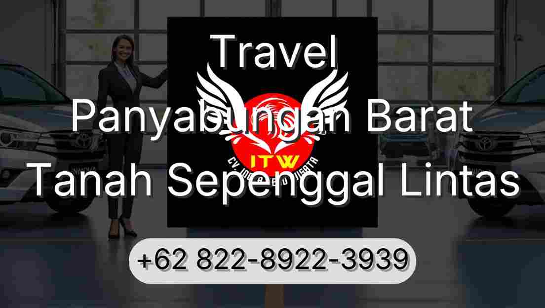 Travel Panyabungan Barat Tanah Sepenggal Lintas