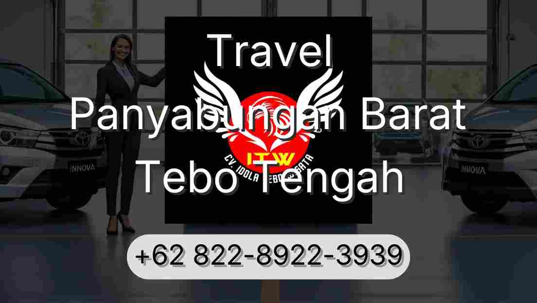 Travel Panyabungan Barat Tebo Tengah