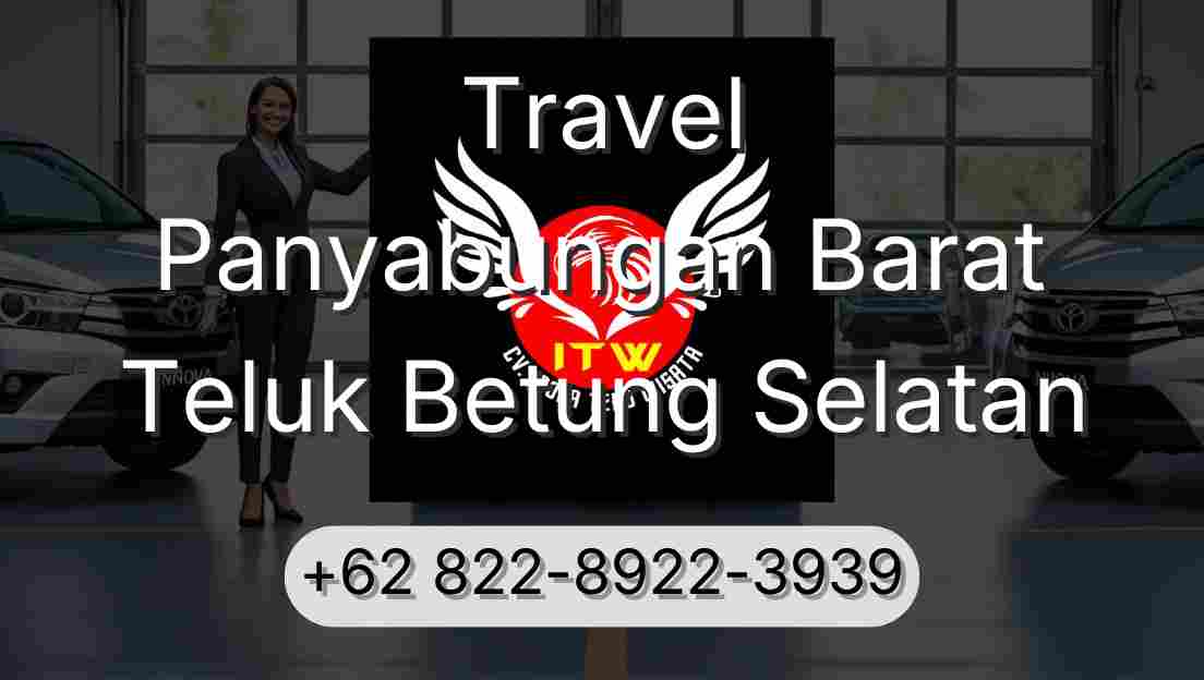 Travel Panyabungan Barat Teluk Betung Selatan