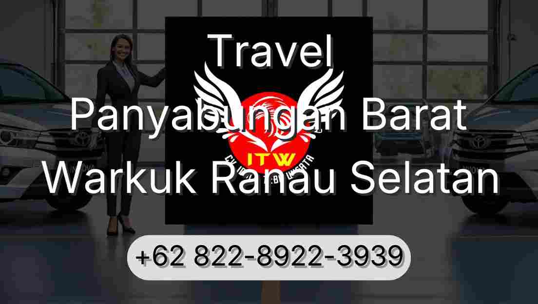 Travel Panyabungan Barat Warkuk Ranau Selatan