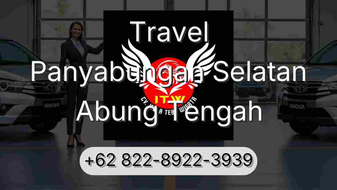 Travel Panyabungan Selatan Abung Tengah