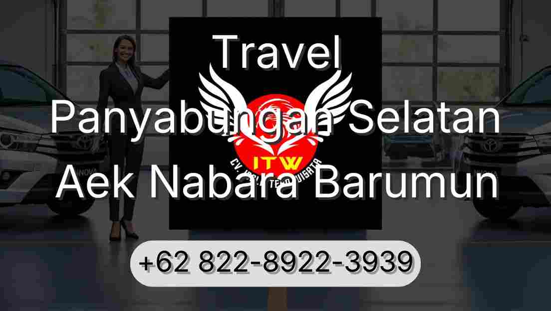 Travel Panyabungan Selatan Aek Nabara Barumun