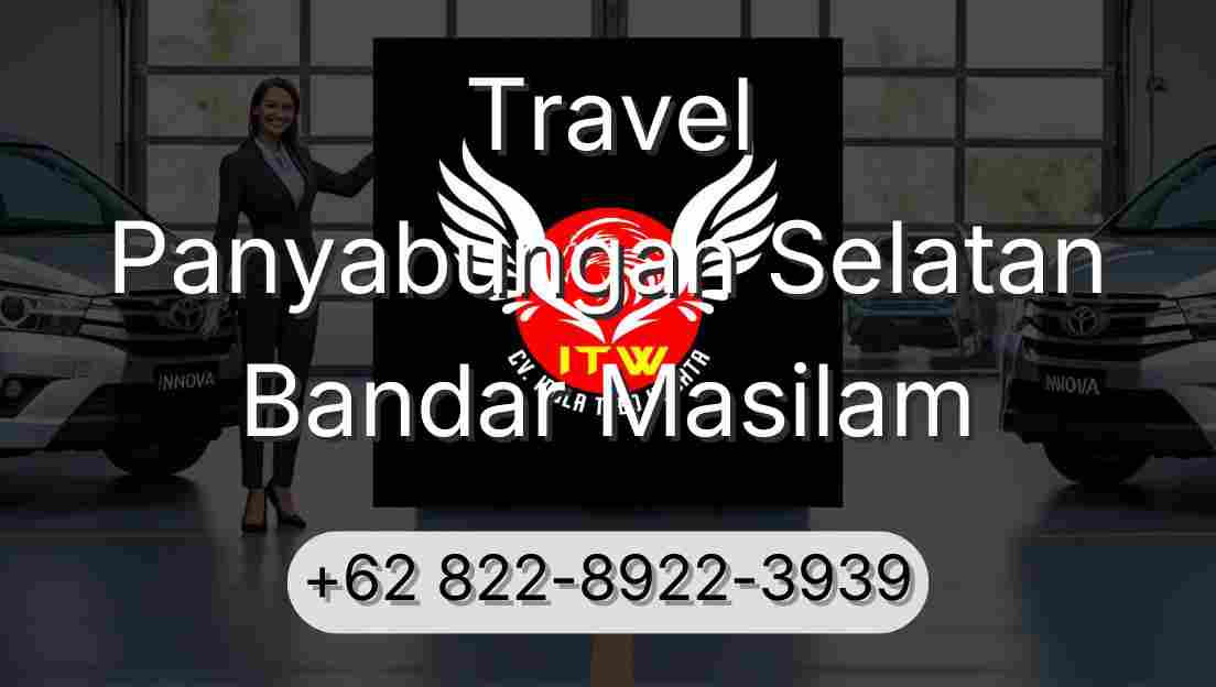Travel Panyabungan Selatan Bandar Masilam