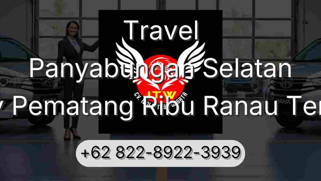 Travel Panyabungan Selatan Buay Pematang Ribu Ranau Tengah