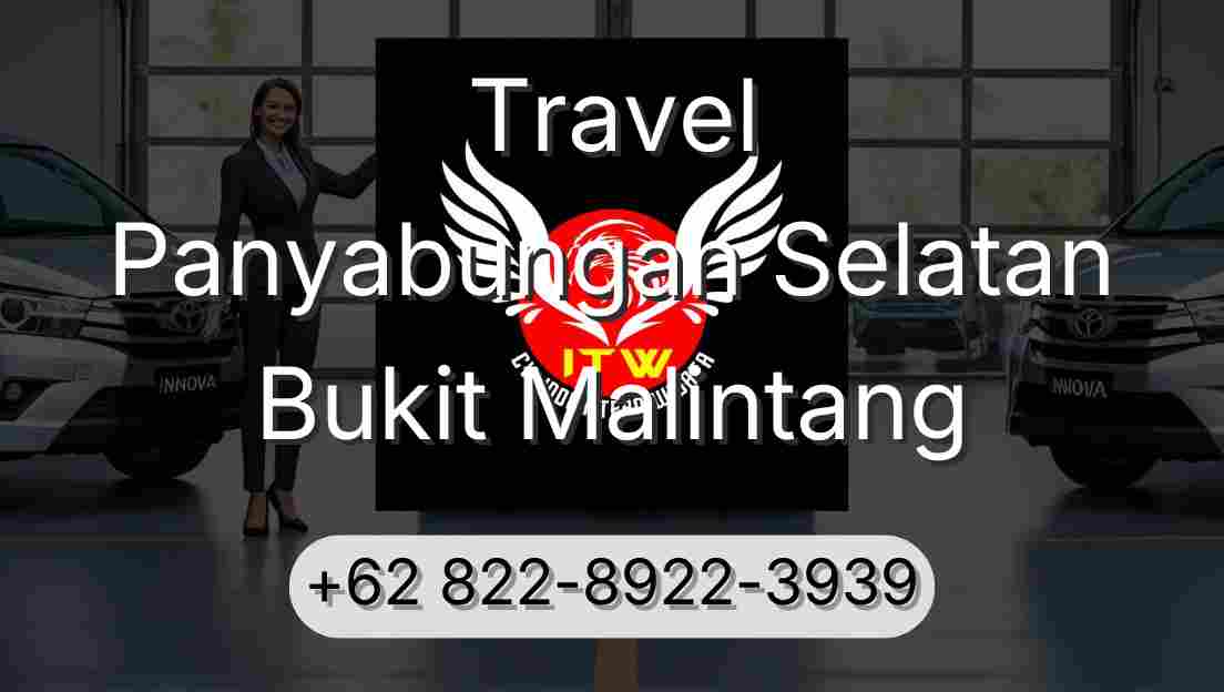 Travel Panyabungan Selatan Bukit Malintang