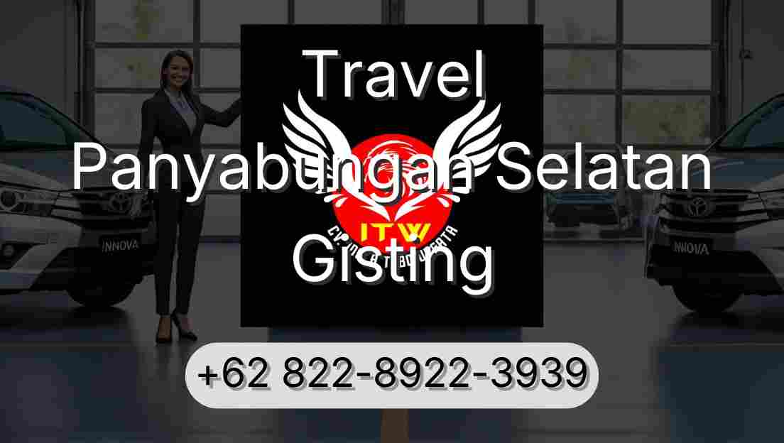 Travel Panyabungan Selatan Gisting