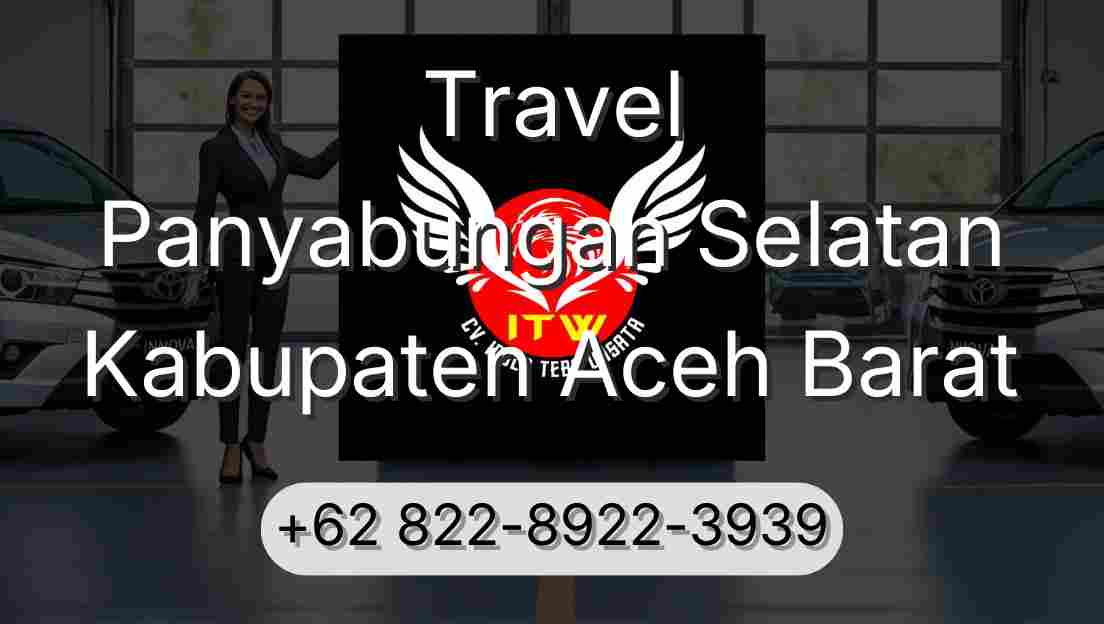 Travel Panyabungan Selatan Kabupaten Aceh Barat