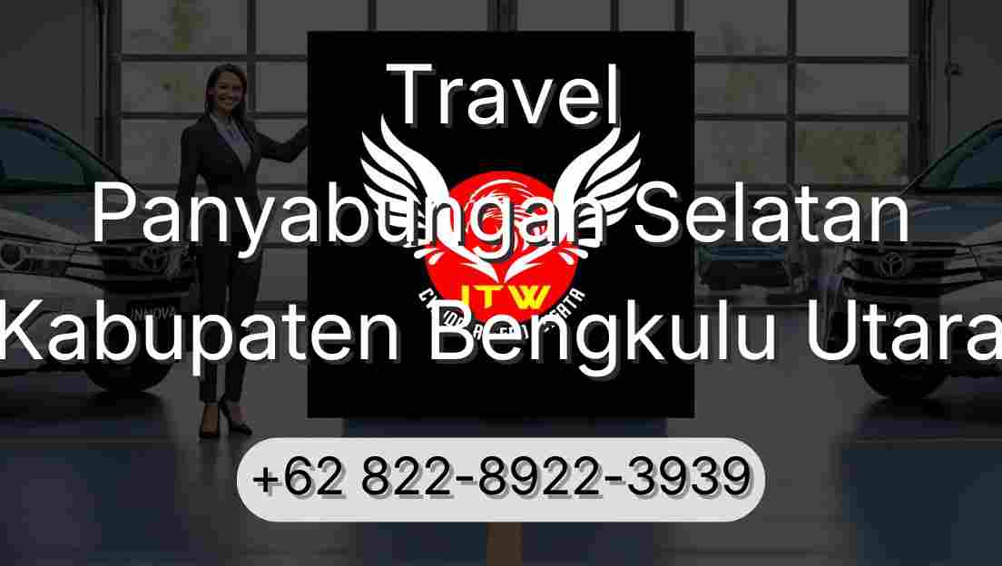 Travel Panyabungan Selatan Kabupaten Bengkulu Utara